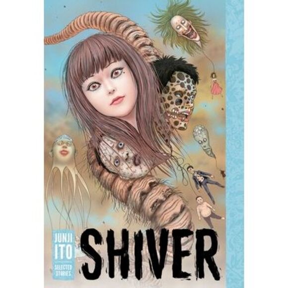 Shiver: Junji Ito Selected Stories -- Junji Ito - Picture 1 of 1